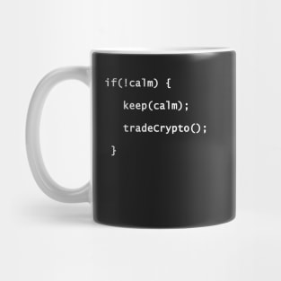 Keep Calm And Trade Crypto Coins Programming Coding T-Shirt Mug